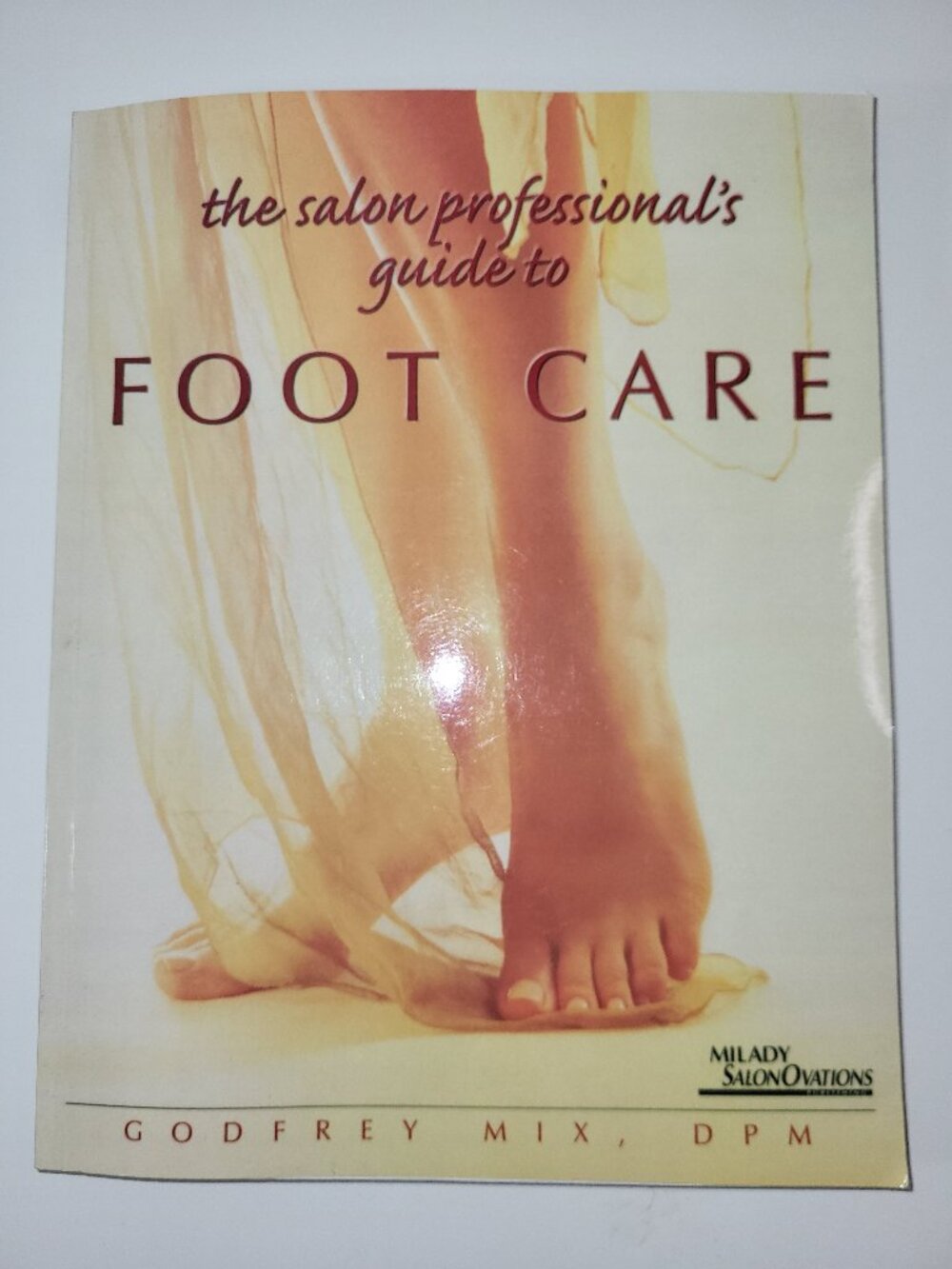 The Salon Professional's Guide to Foot Care - Milady Salon Ovations Book